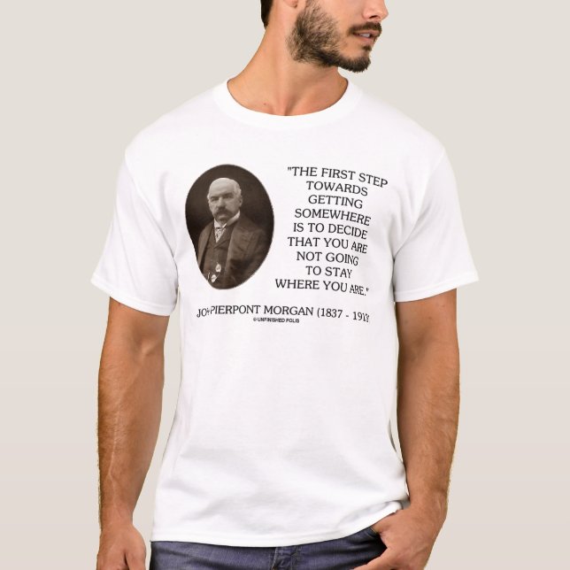 T-shirt J.P. Morgan Première étape vers obtenir quelque pa (Devant)