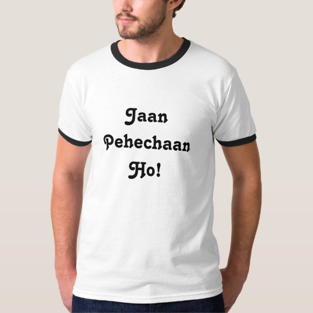 T-shirt Jaan Pehechaan Ho ! (Devant)