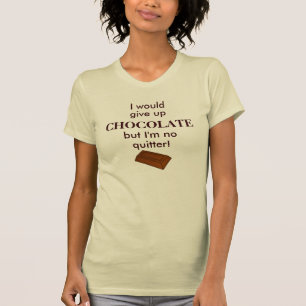T-shirt J'abandonnerais le chocolat mais je ne suis aucune