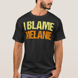 T-shirt J'Accuse Melanie Funny Amis Humour Buddy Le Sais