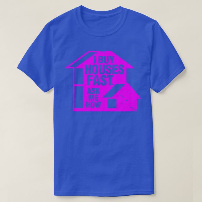 T-shirt J'achète des maisons Design rapide (Design devant)