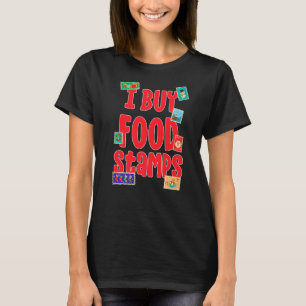 T-shirt J'achète des timbres alimentaires sur le dos 1