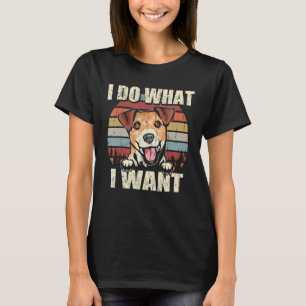 T-shirt Jack Russell Terrier Je Fais Ce Que Je Veux Chien