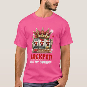T-shirt JACKPOT ! C'EST MON ANNIVERSAIRE Machines à sous p