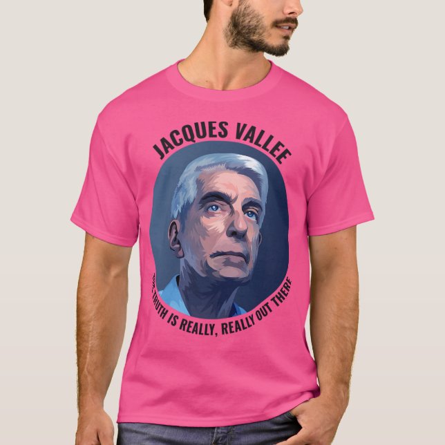 T-shirt Jacques Vallee - La Vérité Est Vraiment Sortie (Devant)