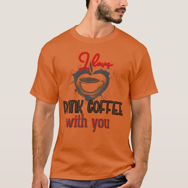 T-shirt J'adore boire du café avec toi fille (Devant)