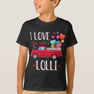 T-shirt J'adore être appelé Lolli Valentine's Day Truck Re