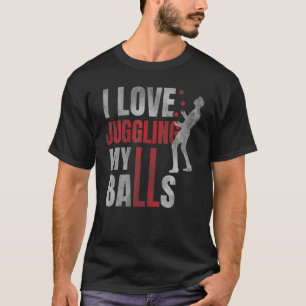 T-shirt J'adore Jongler Avec Mes Balles Humour De Cirque