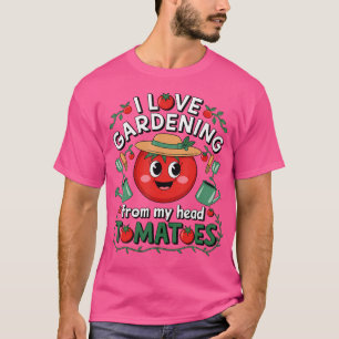 T-shirt J'adore le jardinage à partir de mes tomates de tê