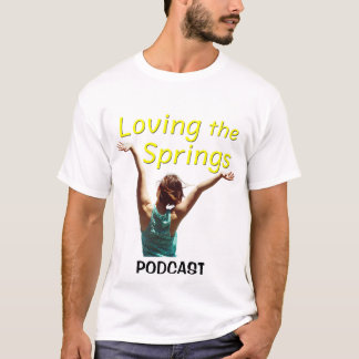T-shirt J'adore le podcast Loving the Springs (version 2)