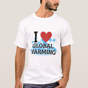 T-shirt J'adore le réchauffement climatique