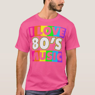 T-shirt J'adore les années 80 Musique colorée Retro 80s Mu