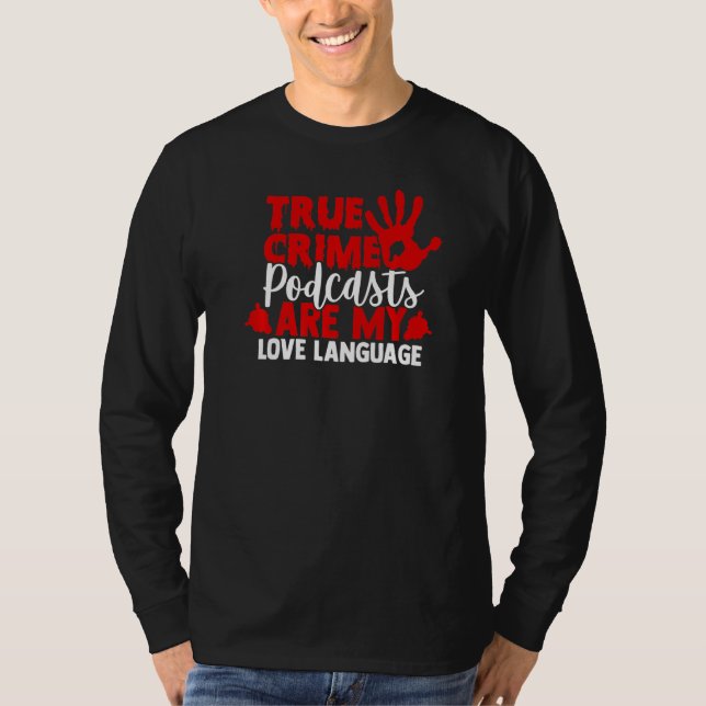 T-shirt J'adore les baladodiffusions de crimes réels (Devant)