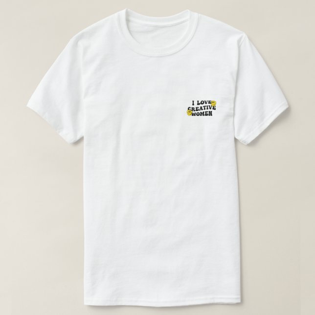 T-shirt J'adore les femmes créatives (smiley qui fond) (Design devant)