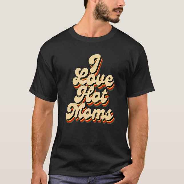 T-shirt J'adore les mamans chaudes (Devant)