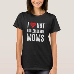 T-shirt J'adore les mamans de roller derby chaudes