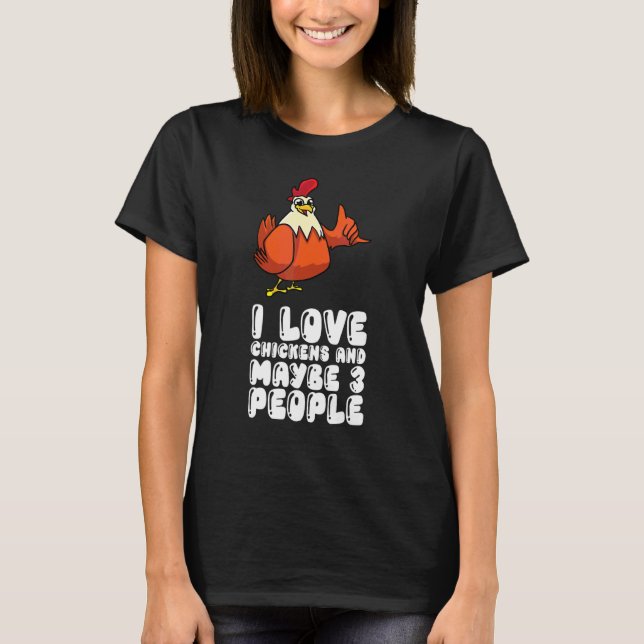 T-shirt J'adore les poulets et peut-être 3 personnes (Devant)