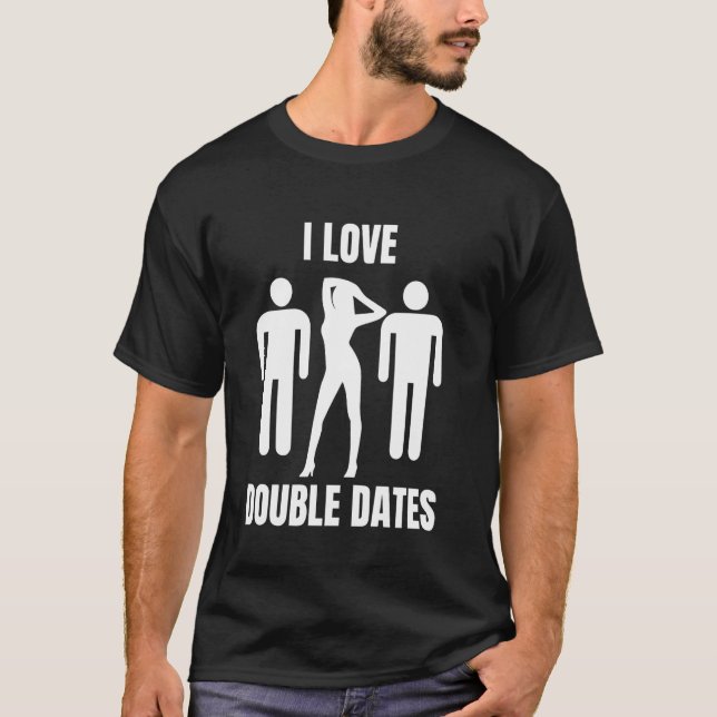 T-shirt J'adore les rendez-vous doubles drôle de style de  (Devant)