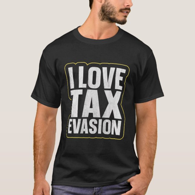 T-shirt J'adore l'évasion fiscale (Devant)