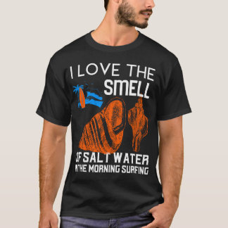 T-SHIRT J'ADORE L'ODEUR DE L'EAU SALÉE DANS L'AIR DU MATIN
