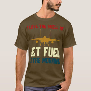T-shirt J'adore l'odeur du Jet Fuel dans le matin F14 Fi