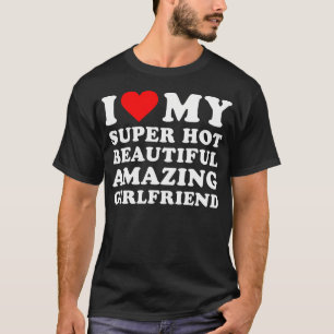 T-shirt J'adore ma superbe petite amie incroyablement bell
