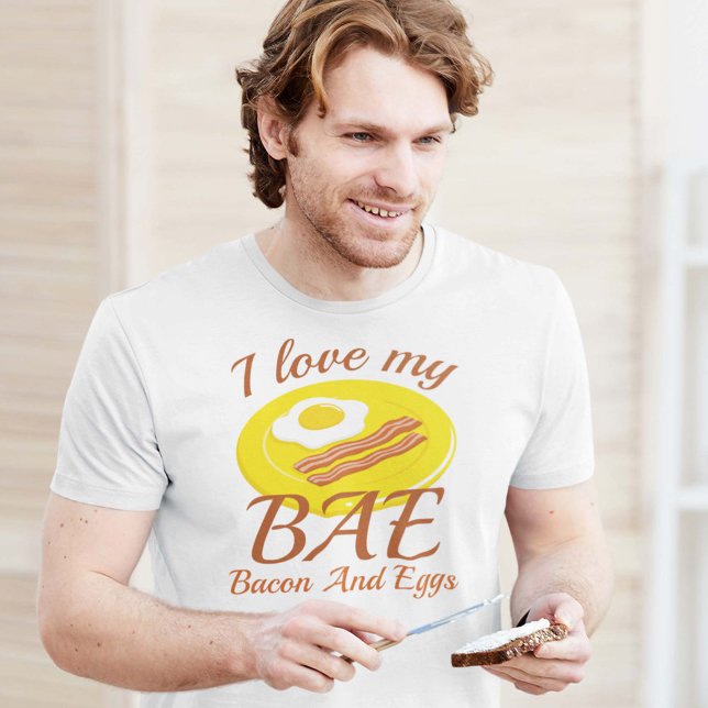 T-shirt J'adore mon BAE (I Love My BAE Bacon And Eggs Shirt)