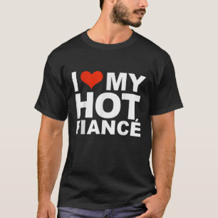 T-shirt J'adore mon hot fiançailles Valentine s Day Fiança