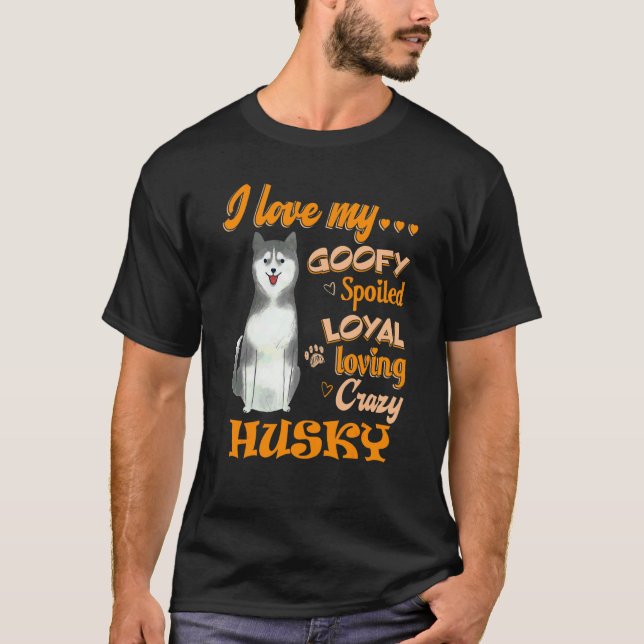 T-shirt J'adore Mon Husky Fou Gâté Fidèle Aimant Fou (Devant)