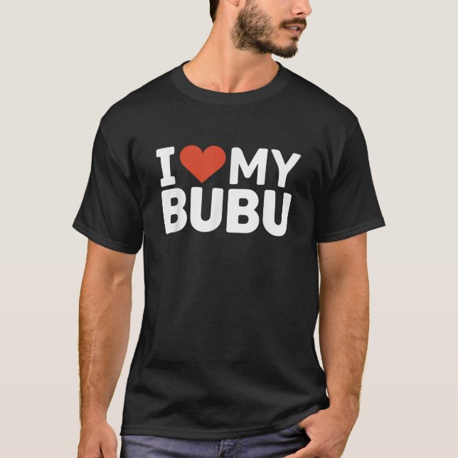 T-shirt J'adore mon surnom bubu j'aime mon bubu  (Devant)