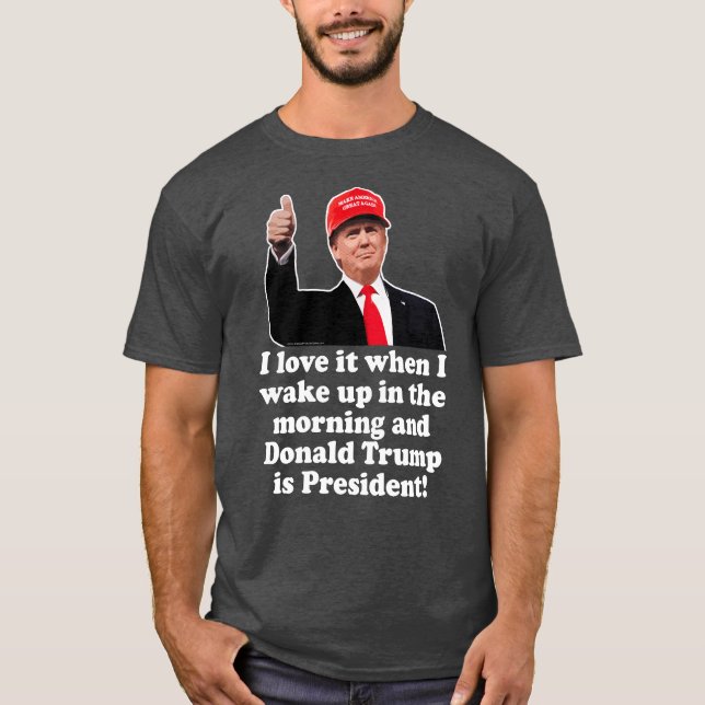 T-shirt J'adore quand je réveille Donald Trump est préside (Devant)