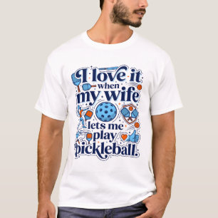 T-shirt J'adore Quand Ma Femme Joue au Pickleball