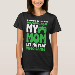 T-shirt J'adore quand ma maman brésilienne me laisse jouer