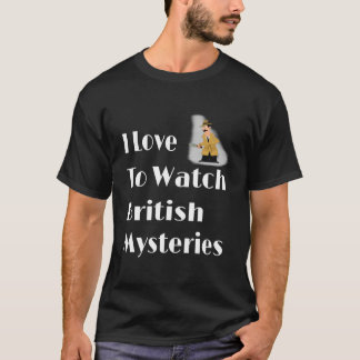T-shirt J'adore Regarder un Film de Mystère Britannique