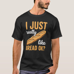 T-shirt J'adore vraiment le pain, ok, drôle d'amoureux du