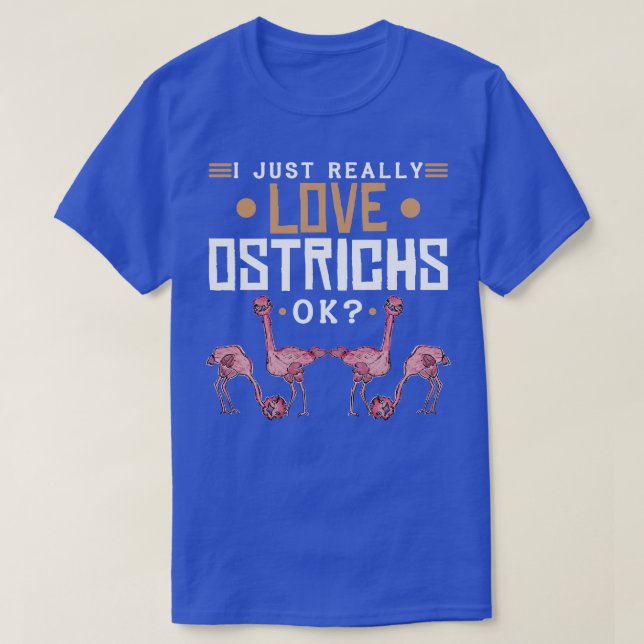 T-shirt J'adore vraiment les ostrichs 2 (Design devant)