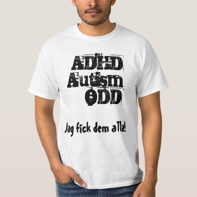 T-shirt Jag fick dem alla! ADHD, Autism, ODD (Devant)