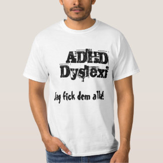 T-shirt Jag fick dem alla! ADHD, Dyslexi