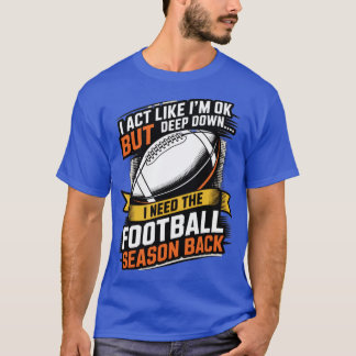 T-shirt J'agis comme si j'allais bien, mais au fond