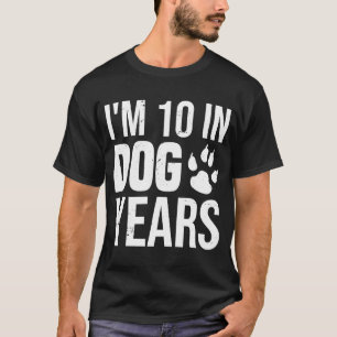T-shirt J'ai 10 ans en chien 70e anniversaire 70 ans