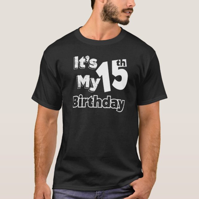 T-shirt J'ai 15 ans et c'est mon 15e anniversaire (Devant)