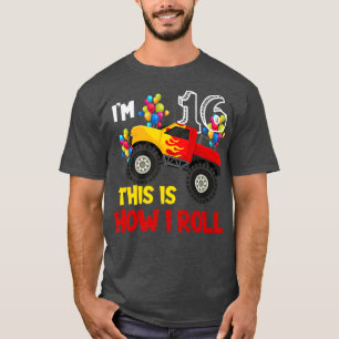 T-shirt J'ai 16ème C'est comme ça que je roule Monster Tru