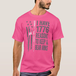 T-shirt J'Ai 1776 Raisons De Garder Et D'Porter Armes Arme