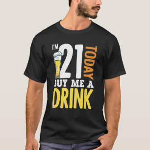 T-shirt J'ai 21 ans aujourd'hui Acheter Un Verre Bière Adu