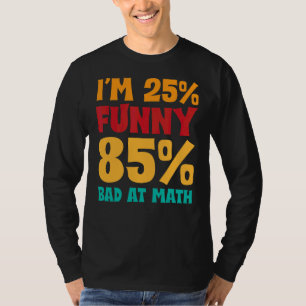 T-shirt J'ai 25 et 85 ans de mal à propos des prophéties m