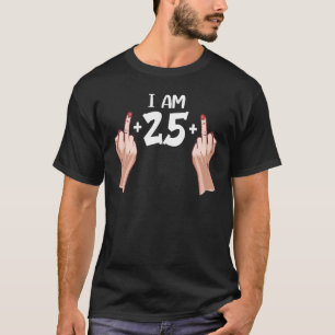 T-shirt J'ai 27 ans Doigt + 25 + Doigt Anniversaire W