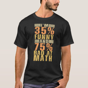 T-shirt J'ai 35 ans et 75 ans de mal à l'enseignant de mat