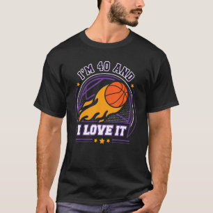 T-shirt J'ai 40 ans et j'aime le basket-ball 40e anniversa
