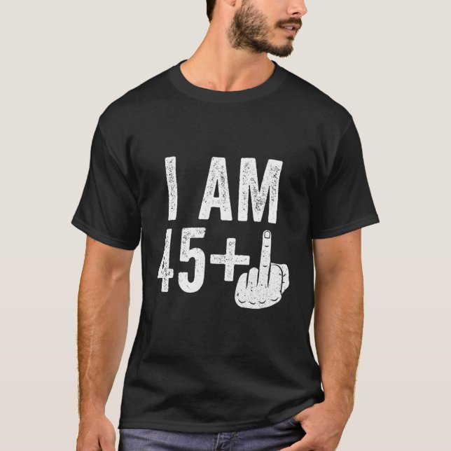 T-shirt J'Ai 45 Ans Plus 46E (Devant)