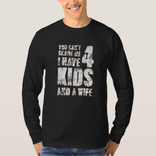 T-shirt J'Ai 4 Enfants Et Une Femme Père Papa Pops Parent 